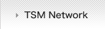 TSM Network